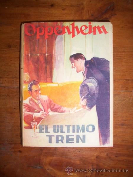 Libros de segunda mano: OPPENHEIM, E. Phillips. El &uacute;ltimo tren = (Last train Out) - Foto 1