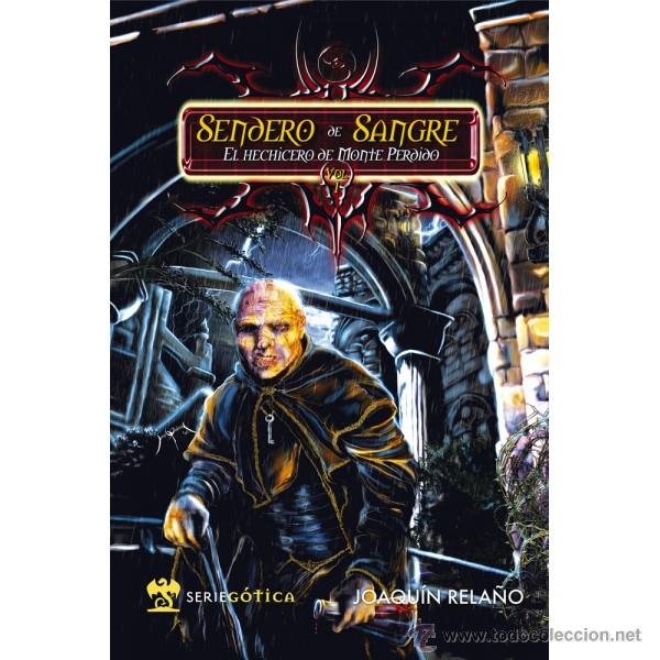 Libros de segunda mano: SENDERO DE SANGRE EL HECHICERO DE MONTE PERDIDO (JOAQUIN RELA&Ntilde;O)
