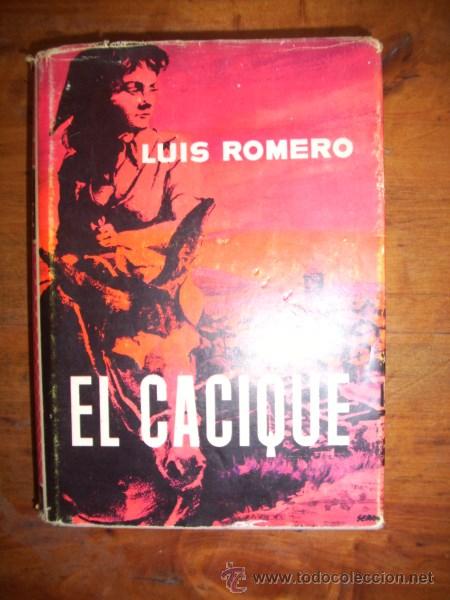 Libros de segunda mano: ROMERO, Luis. El cacique : Novela - Foto 1