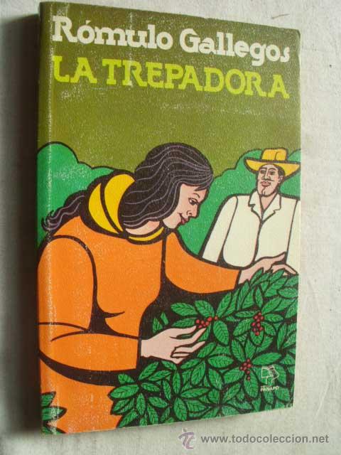Libros de segunda mano: LA TREPADORA. GALLEGOS, R&oacute;mulo. - Foto 1