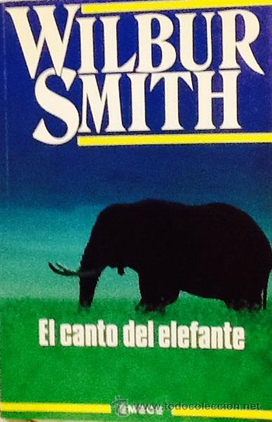 Libros de segunda mano: El canto del elefante. Wilbur Smith - Foto 1