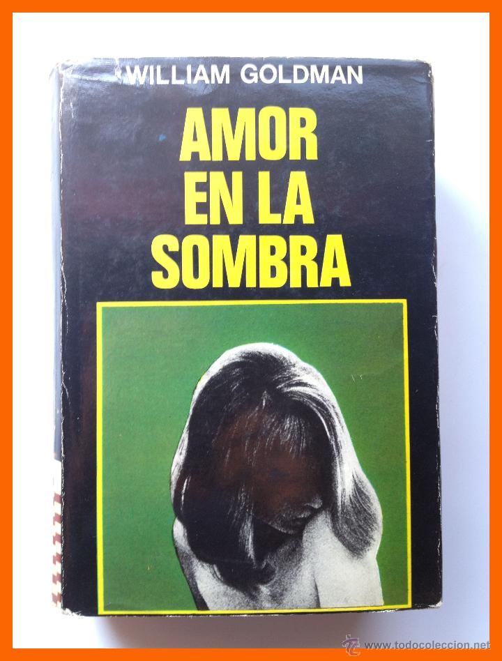 Libros de segunda mano: Amor en la sombra - William Goldman - Foto 1