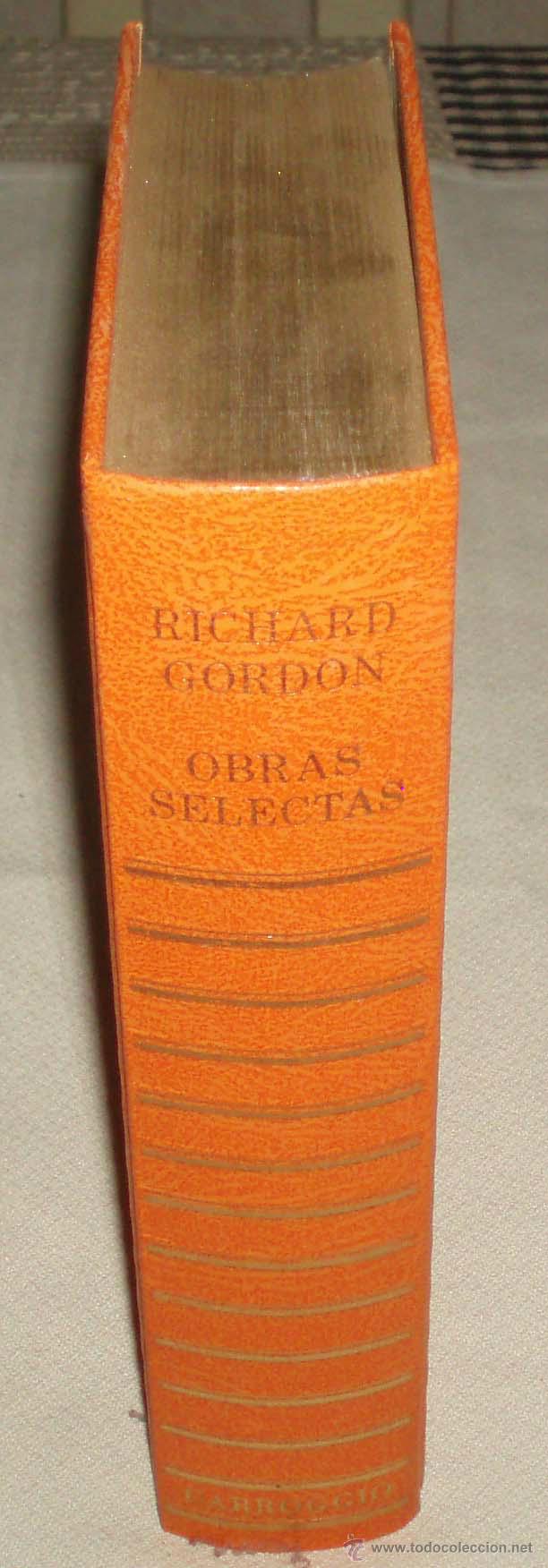 Libros de segunda mano: obras selectas Richard Gordon Carrogio s.a un medico en la familia y varios mas