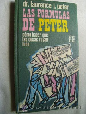 Libros de segunda mano: LAS F&Oacute;RMULAS DE PETER.  PETER, Laurence J. 1974 - Foto 1