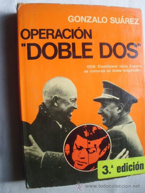 Second hand books: OPERACIÓN DOBLE DOS. SUÁREZ, Gonzalo. 1974