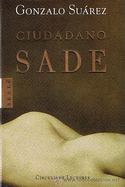 Libros de segunda mano: CIUDADANO SADE  GONZALO SU&Aacute;REZ - Foto 1