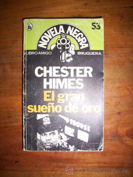 Libros de segunda mano: HIMES, Chester. El gran sue&ntilde;o de oro - Foto 1