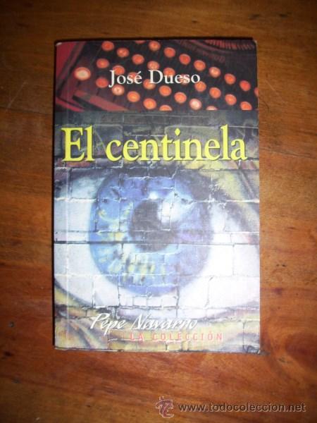 Libros de segunda mano: DUESO, Jos&eacute;. El centinela - Foto 1