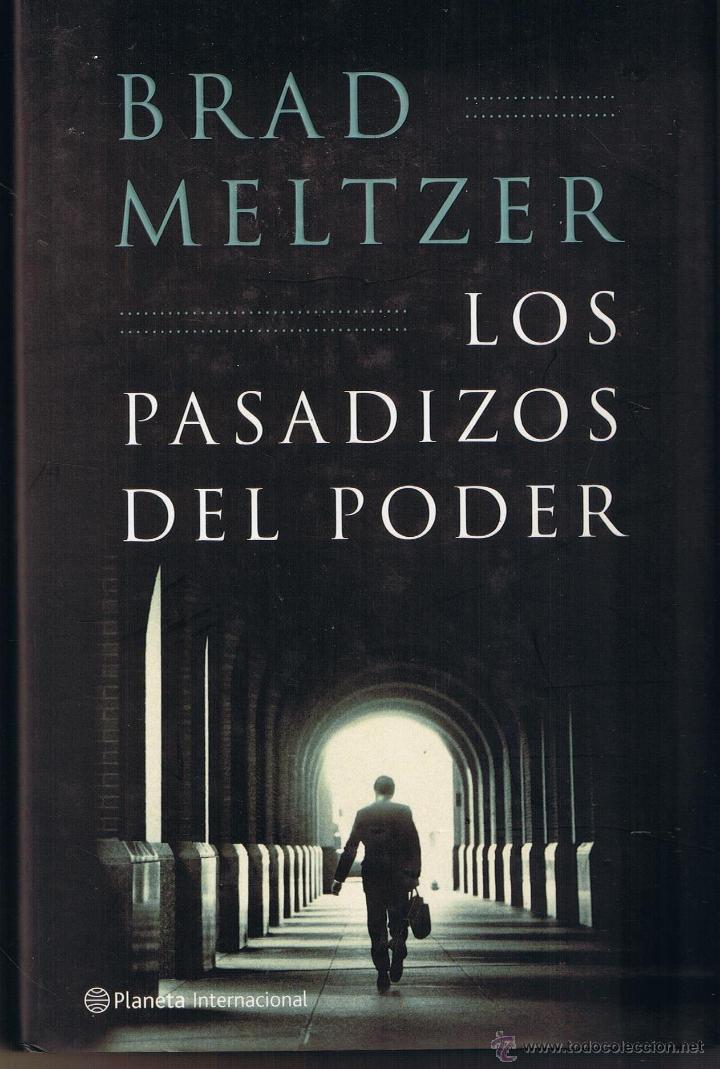 Libros de segunda mano: LOS PASADIZOS DEL PODER. BRAD MELTZER. PLANETA 2001. (RF.MA)B/19 - Foto 1