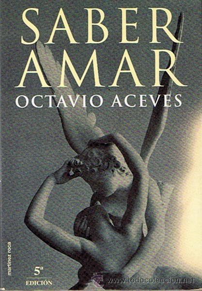 Libros de segunda mano: SABER AMAR  OCTAVIO ACEVES - Foto 1