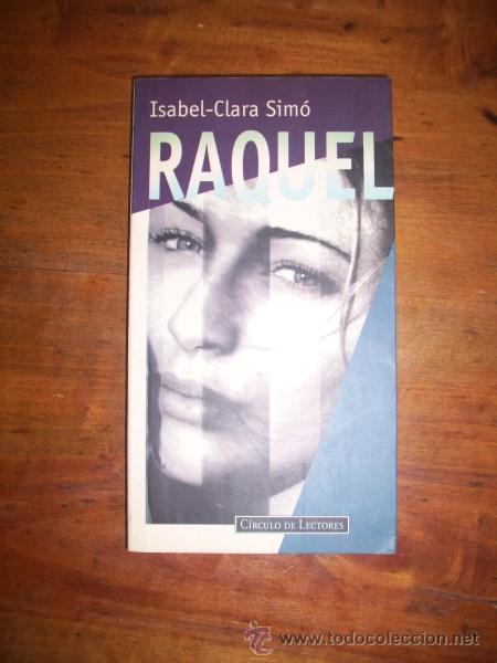 Libros de segunda mano: SIM&Oacute;, Isabel-Clara. Raquel - Foto 1