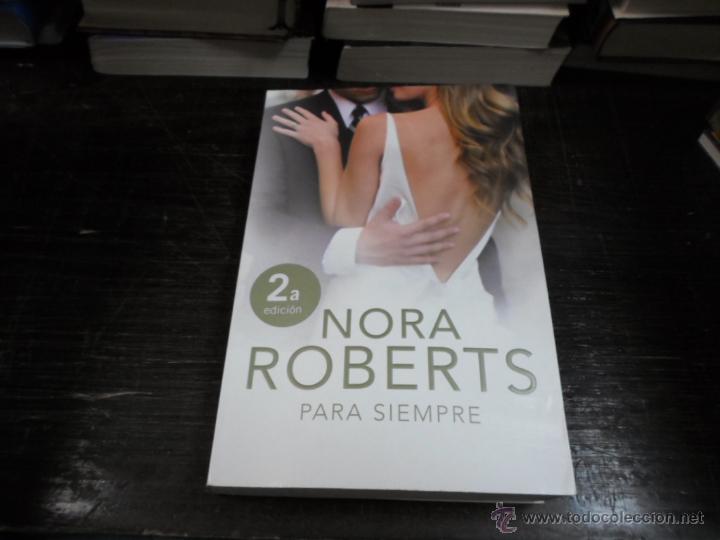Libros de segunda mano: Nora Roberts, Para siempre, 2 ed. 2011 - Foto 1