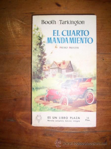 Libros de segunda mano: TARKINGTON, Booth. El cuarto mandamiento - Foto 1