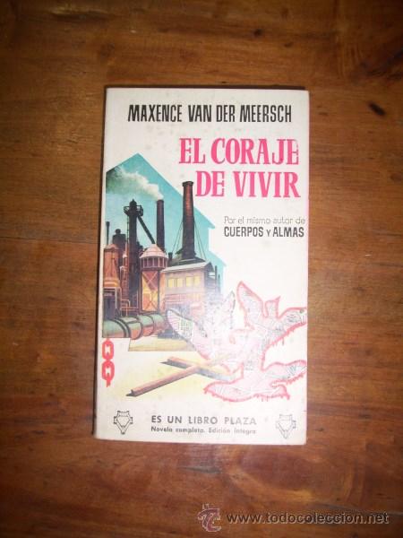 Libros de segunda mano: MEERSCH, Maxence van der. El coraje de vivir - Foto 1