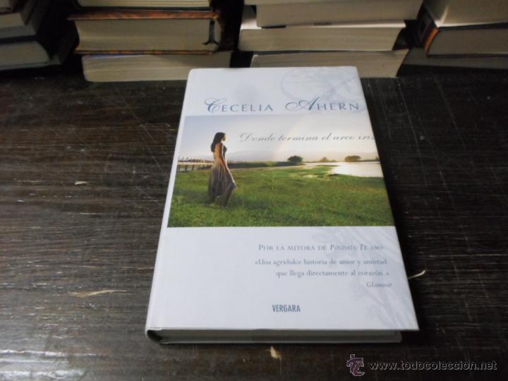 Libros de segunda mano: Cecelia Ahern, Donde termina el arco iris, Ed. Vergara, 2005 - Foto 1