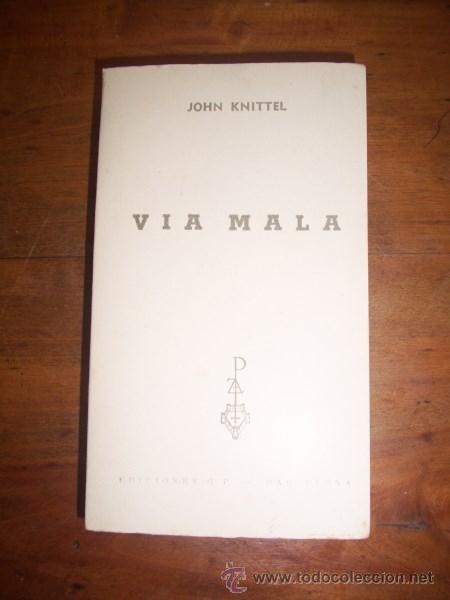 Libros de segunda mano: KNITTEL, John. V&iacute;a mala - Foto 1