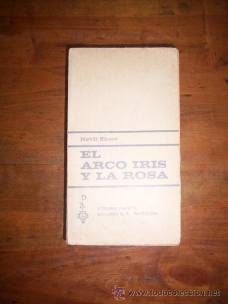 Libros de segunda mano: SHUTE, Nevil. El arco iris y la rosa - Foto 1