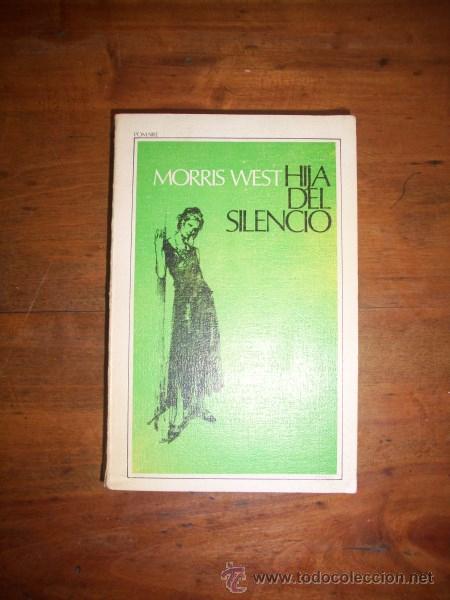 Libros de segunda mano: WEST, Morris. Hija del silencio - Foto 1