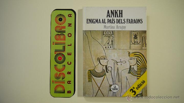 Libros de segunda mano: ANKH ENIGMA ALS PAIS DELS FARAONS - MARTINA ARAGAY - LA XARXA - 1987 &ndash; 3.&ordf; EDICI&Oacute;N