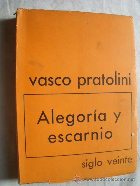 Libros de segunda mano: ALEGOR&Iacute;A Y ESCARNIO. PRATOLINI, Vasco. 1968 - Foto 1