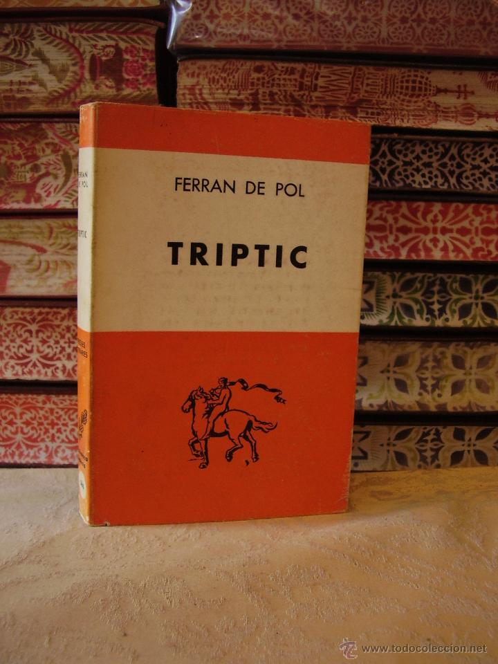 Libros de segunda mano: TRIPTIC  .  Autor :   Ferran de Pol - Foto 1