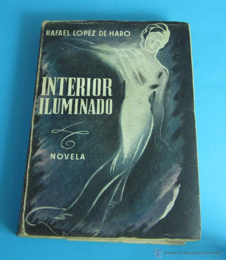 Libros de segunda mano: INTERIOR ILUMINADO. RAFAEL L&Oacute;PEZ HARO - Foto 1