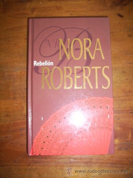 Libros de segunda mano: ROBERTS, Nora. Rebeli&oacute;n - Foto 1