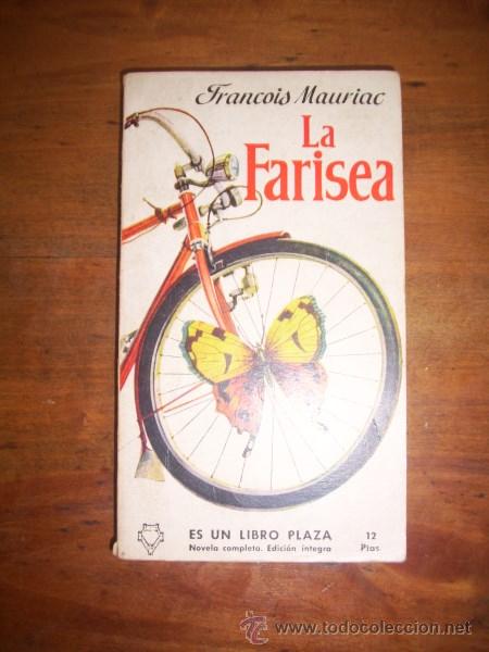 Libros de segunda mano: MAURIAC, Fran&ccedil;ois. La Farisea - Foto 1