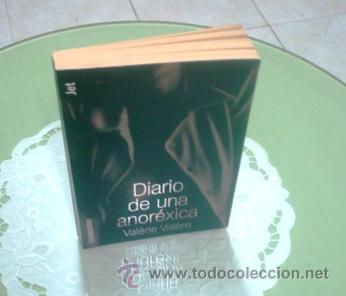 Libros de segunda mano: VAL&Eacute;RIE VAL&Egrave;RE: DIARIO DE UNA ANOR&Eacute;XICA