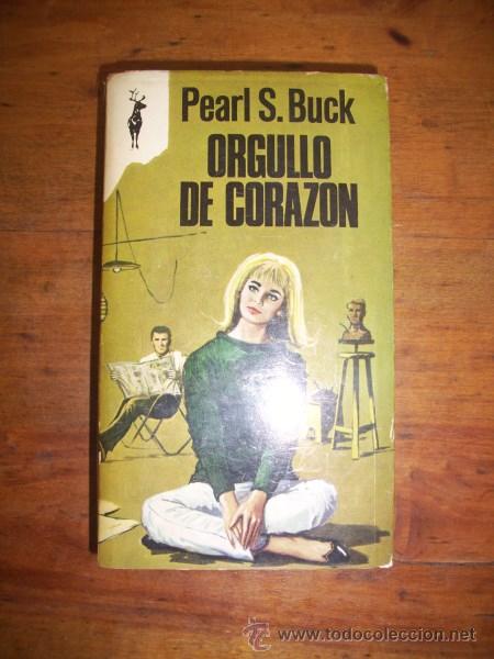 Libros de segunda mano: BUCK, Pearl S. Orgullo del coraz&oacute;n - Foto 1