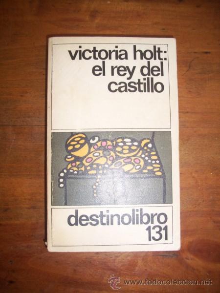 Libros de segunda mano: HOLT, Victoria. El rey del castillo - Foto 1