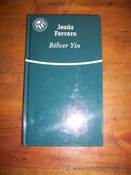 Libros de segunda mano: FERRERO, Jes&uacute;s. B&eacute;lver Yin - Foto 1