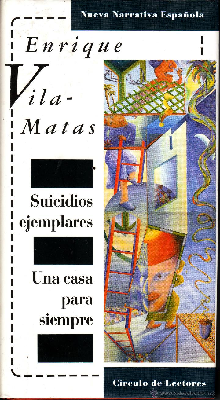 Libros de segunda mano: SUICIDIOS EJEMPLARES - UNA CASA PARA SIEMPRE - Foto 1