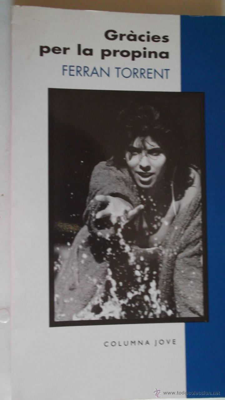 Libros de segunda mano: Gr&agrave;cies per la propina de Ferran Torrent. - Foto 1