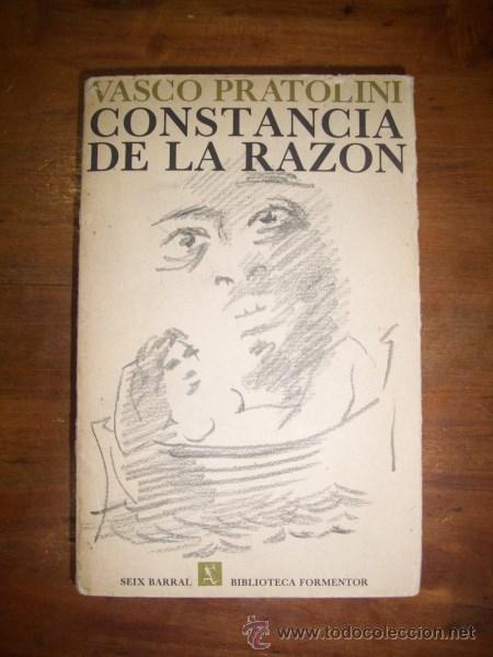 Libros de segunda mano: PRATOLINI, Vasco. Constancia de la raz&oacute;n - Foto 1