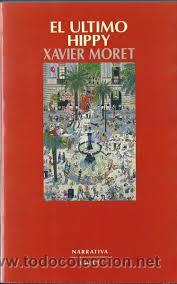 Libros de segunda mano: EL ULTIMO HIPPY, XAVIER MORET, EMECE - Foto 1