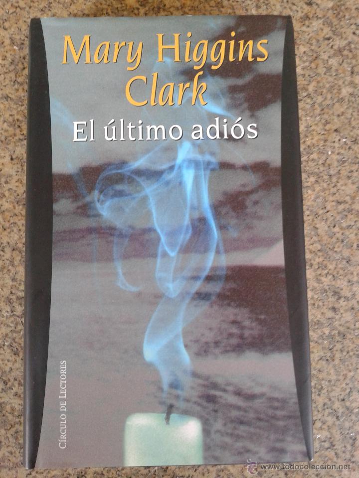 Libros de segunda mano: EL ULTIMO ADIOS -- MARY HIGGINS CLARK -- CIRCULO -- - Foto 1
