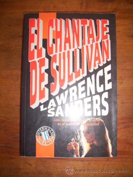 Libros de segunda mano: SANDERS, Lawrence. El chantaje de Sullivan - Foto 1