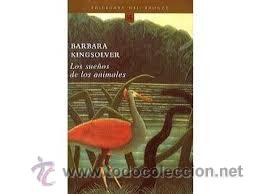 Libros de segunda mano: LOS SUE&Ntilde;OS DE LOS ANIMALES, BARBARA KINGSOLVER, EDICIONES DEL BRONCE - Foto 1