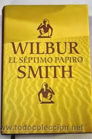Libros de segunda mano: EL SEPTIMO PAPIRO, WILBUR SMITH, CIRCULO DE LECTORES - Foto 1