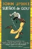 Libros de segunda mano: SUE&Ntilde;OS DE GOLF, JOHN UPDIKE, TUTOR - Foto 1