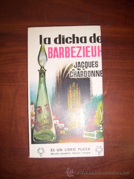 Libros de segunda mano: CHARDONNE, Jacques. La dicha de Barbezieux - Foto 1
