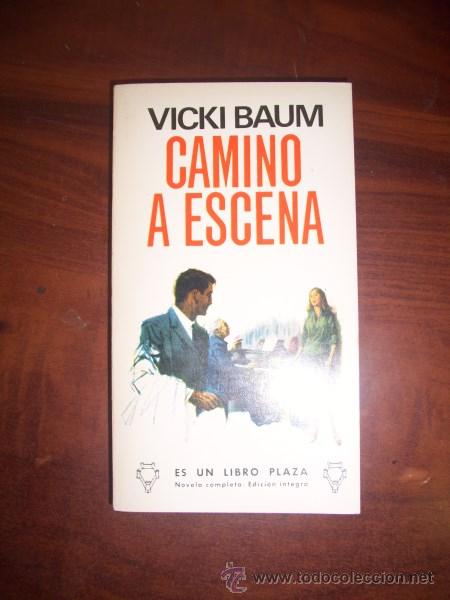 Libros de segunda mano: BAUM, Vicki. Camino a escena - Foto 1