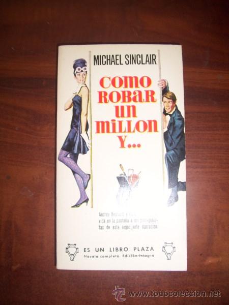Libros de segunda mano: SINCLAIR, Michael. C&oacute;mo robar un mill&oacute;n y_ - Foto 1