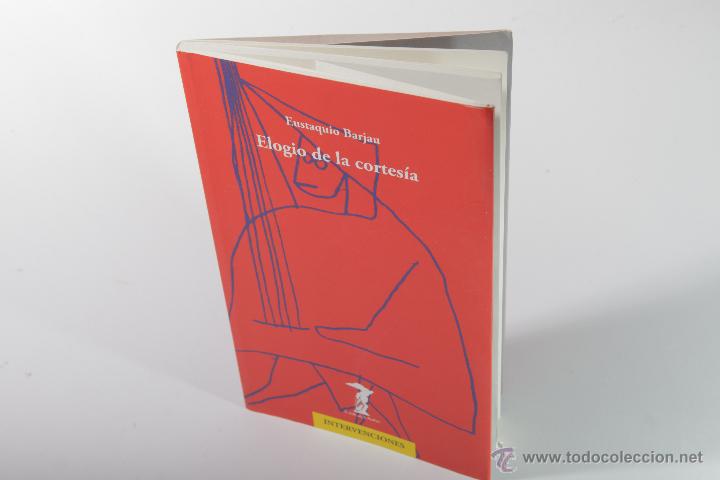 Libros de segunda mano: ELOGIO DE LA CORTESIA LIBRO EUSTAQUIO BARJAU INTERVENCIONES VER FOTOS BB