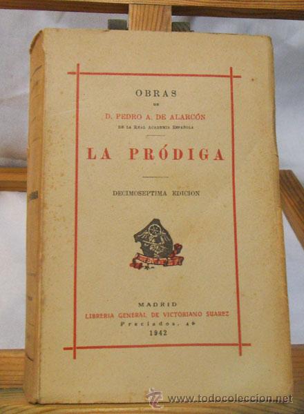 Libros de segunda mano: LA PR&Oacute;DIGA ,  DE D.  PEDRO A. DE ALARC&Oacute;N , 1942 - Foto 1