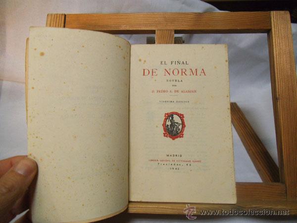 Libros de segunda mano: EL FINAL DE NORMA , DE D. PEDRO A. DE ALARC&Oacute;N , 1942 - Foto 4