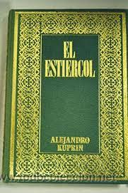 Libros de segunda mano: EL ESTIERCOL, ALEJANDRO KUPRIN, RODEGAR - Foto 1