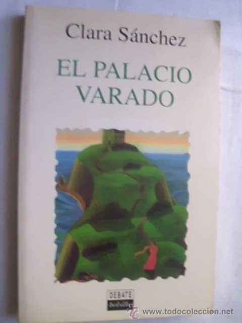 Libros de segunda mano: EL PALACIO VARADO. S&Aacute;NCHEZ, Clara. 1995 - Foto 1