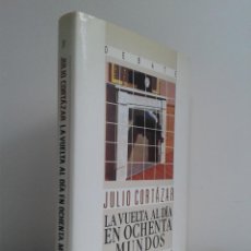 Libros de segunda mano: LA VUELTA AL DÍA EN OCHENTA MUNDOS. JULIO CORTAZAR. ED. DEBATE. AÑO 1993